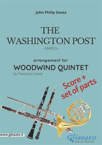 The Washington Post. March. Woodwind quintet score & parts. Partitura e parti - John Philip Sousa - ebook