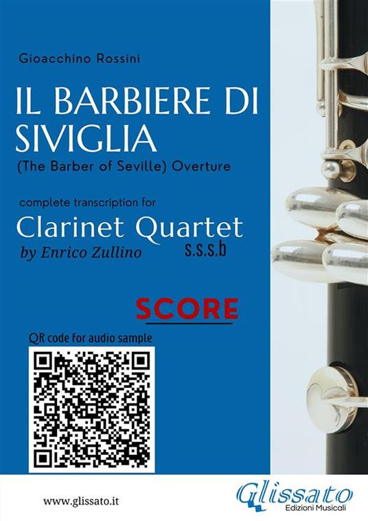 Il Barbiere di Siviglia (overture). Clarinet quartet. Score & parts. Partitura e parti - Gioachino Rossini - ebook