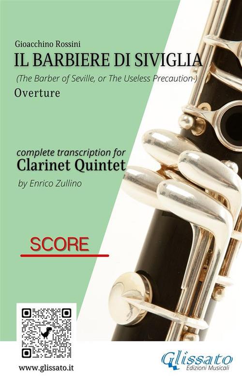 Il Barbiere di Siviglia (overture). Clarinet quintet. Score. Partitura - Gioachino Rossini - ebook