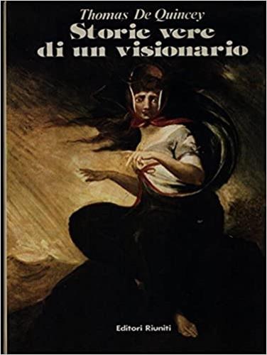 Storie vere di un visionario - Thomas De Quincey - copertina
