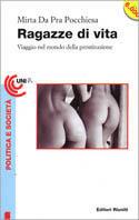Ragazze di vita. Viaggio nel mondo della prostituzione