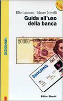 Guida all'uso della banca - Elio Lannuti,Mauro Novelli - copertina