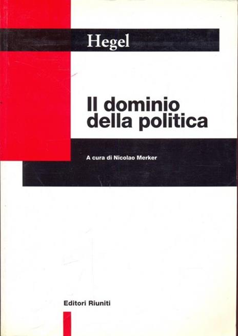 Il dominio della politica - Friedrich Hegel - 2