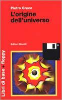 L'origine dell'universo. Con floppy disk - Pietro Greco - copertina