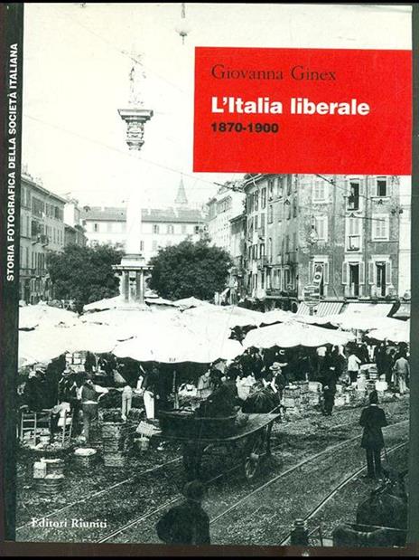 L' Italia liberale (1870-1900) - Giovanna Ginex - 4