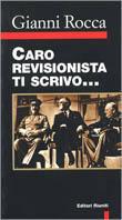 Caro revisionista ti scrivo... - Gianni Rocca - copertina