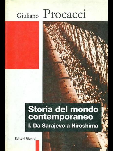 Storia del mondo contemporaneo. Vol. 1: Da Sarajevo a Hiroshima. - Giuliano Procacci - copertina