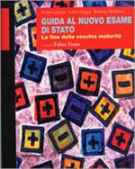 Guida al nuovo esame di Stato. La fine della vecchia maturità