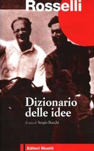 Dizionario delle idee - Carlo Rosselli - 2