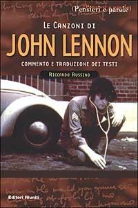 Le canzoni di John Lennon - Riccardo Russino,Paola De Rosa - copertina