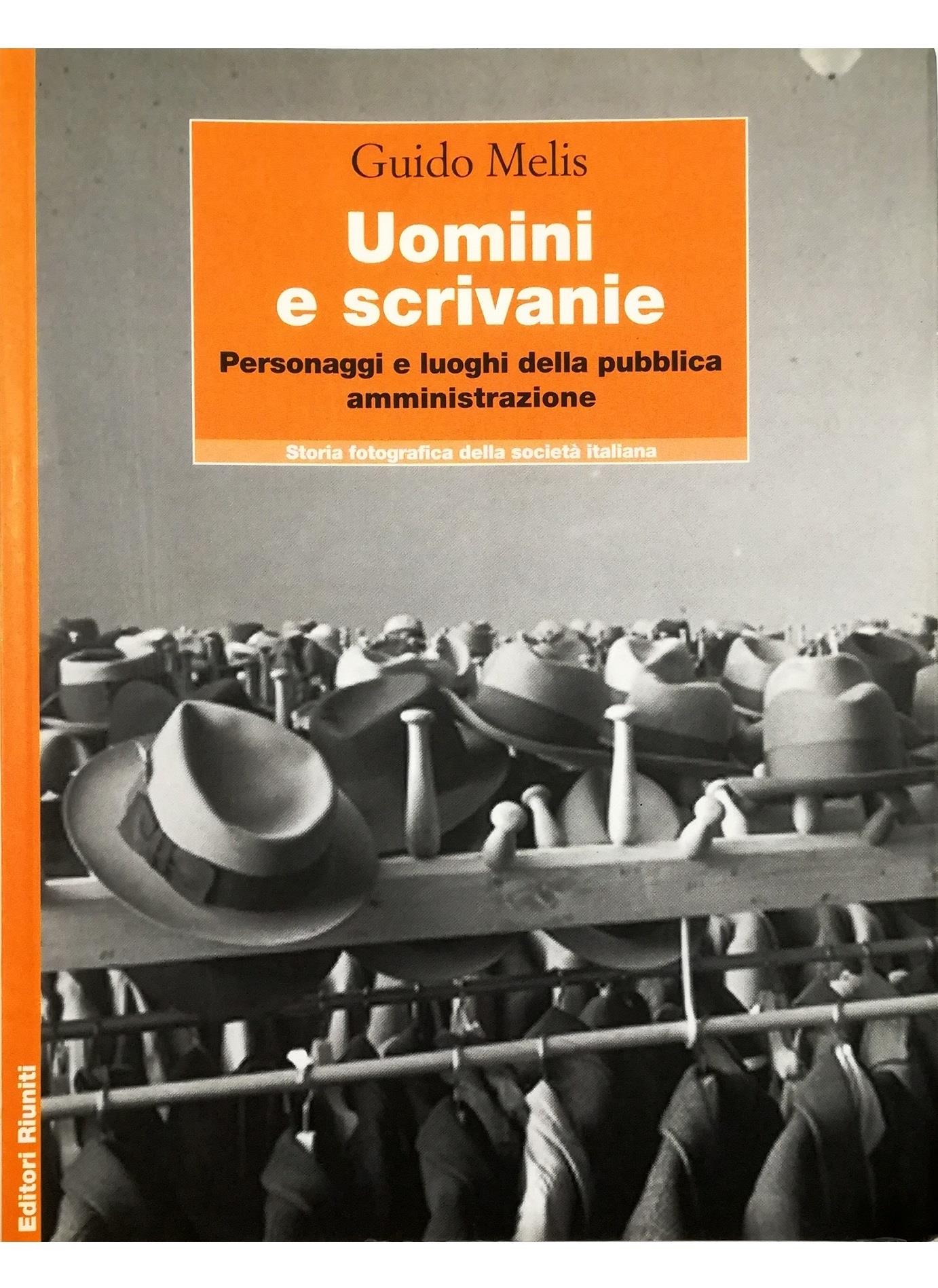 Uomini e scrivanie. Personaggi e luoghi della pubblica amministrazione