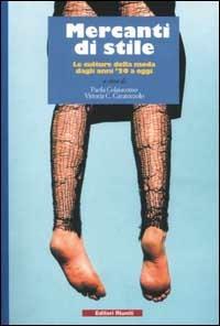 Mercanti di stile. Le culture della moda dagli anni '20 a oggi - copertina