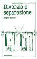 Libro Divorzio e separazione Angela Willans