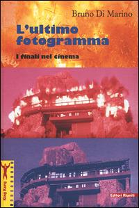 L' ultimo fotogramma. I finali nel cinema - Bruno Di Marino - copertina