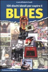 100 dischi ideali per capire il blues - copertina