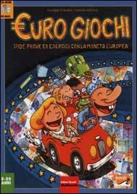 Euro giochi. Sfide, prove ed esercizi con la moneta europea. Con CD-ROM - Giuseppe D'Arpino,Lorenzo Dell'Uva - copertina