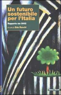 Un futuro sostenibile per l'Italia. Rapporto ISSI 2002 - copertina