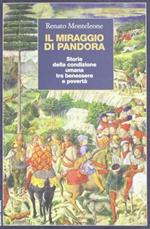Il miraggio di Pandora. Storia della condizione umana tra benessere e povertà