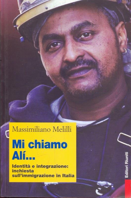 Mi chiamo Alì... Identità e integrazione: inchiesta sull'immigrazione in Italia