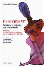 Fuori come va? Famiglie e persone con schizofrenia. Manuale per un uso ottimistico delle cure e dei servizi