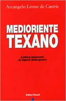 Medioriente texano. Lettera innocente ai signori della guerra - Arcangelo Leone De Castris - copertina