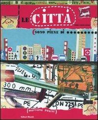 Le città sono piene di.... Ediz. illustrata - Marilena Pasini - copertina