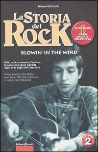 La storia del rock. Con CD Audio. Vol. 2: Blowin' in the wind - Mauro Eufrosini - copertina