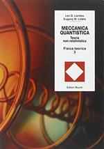 Fisica teorica. Vol. 3: Meccanica quantistica. Teoria non relativistica.