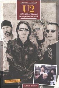 U2. 1979-2004: 25 anni di inquietudine rock - Loris Cantarelli - copertina