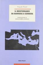 Il Mediterraneo. Da barriera a cerniera