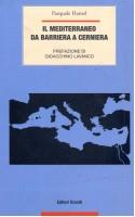 Il Mediterraneo. Da barriera a cerniera