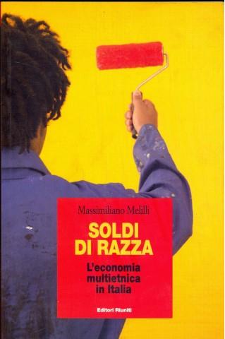 Soldi di razza. L'economia multietnica in Italia