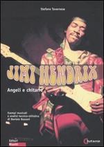 Jimi Hendrix. Angeli e chitarre