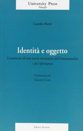 Identità e oggetto. Lineamenti di una teoria normativa dell'intenzionalità e del riferimento - Leonardo Botti - copertina