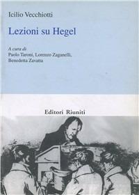 Lezioni su Hegel - Icilio Vecchiotti - copertina