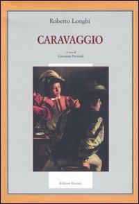 Caravaggio. Ediz. illustrata - Roberto Longhi - copertina