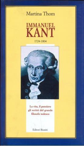 Immanuel Kant 1724-1804 - Martina Thom - copertina