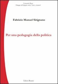 Per una pedagogia della politica - Fabrizio Manuel Sirignano - copertina