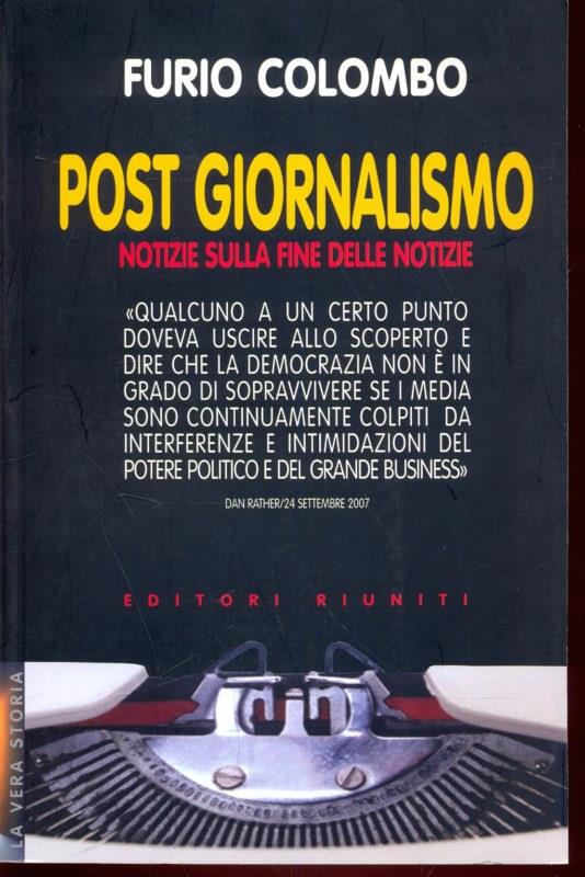 Post giornalismo. Notizie sulla fine delle notizie