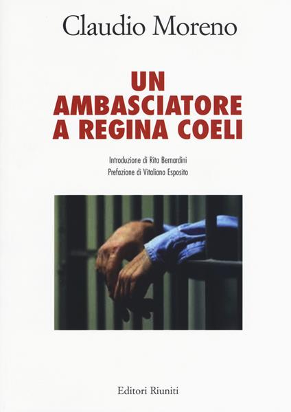 Un ambasciatore a Regina Coeli - Claudio Moreno - copertina