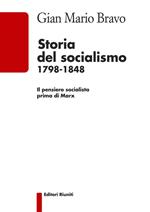 Storia del socialismo 1798-1848. Il pensiero socialista prima di Marx