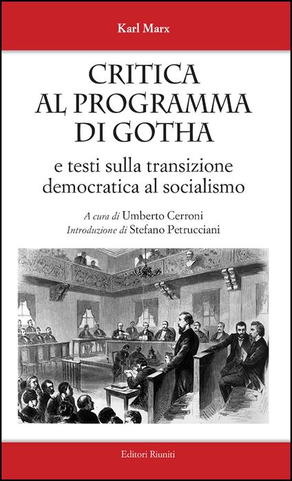 Critica al programma di Gotha. E testi sulla transizione democratica al socialismo - Karl Marx - copertina