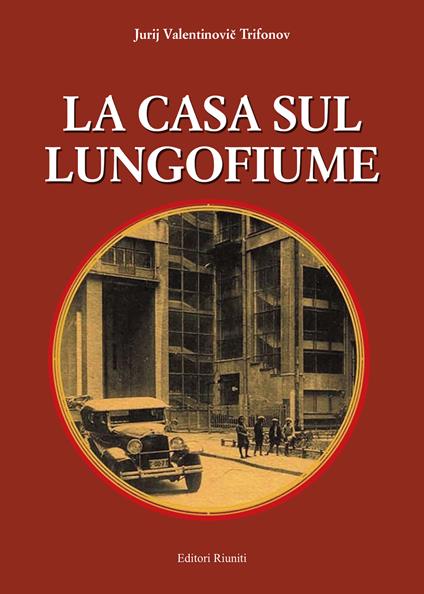 La casa sul lungofiume - Jurij Trifonov - copertina