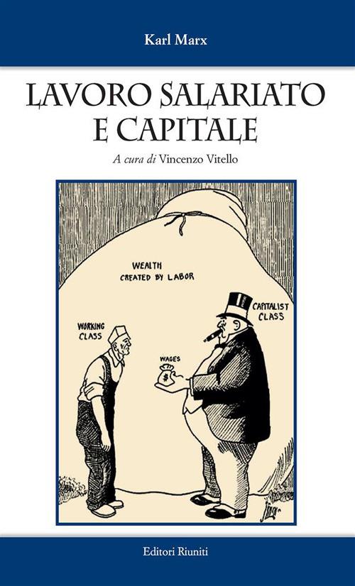 Lavoro salariato e capitale - Karl Marx,Vincenzo Vitello - ebook