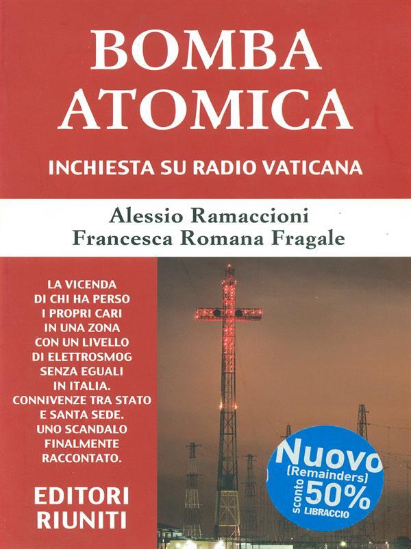 Bomba atomica. Inchiesta su Radio vaticana