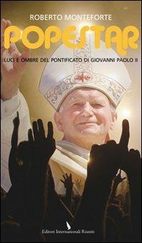  Popestar. Luci e ombre del pontificato di Giovanni Paolo II -  Roberto Monteforte - copertina