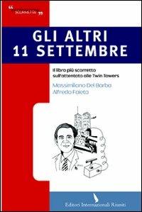 Gli altri 11 settembre. Il libro più scorretto sull'attentato alle Twin Towers -  Massimiliano Del Barba - copertina