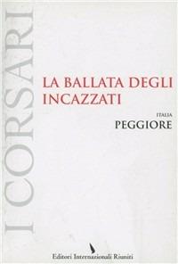 La ballata degli incazzati -  Peggiore Italia - copertina