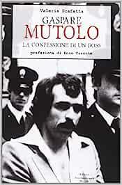  Gaspare Mutolo. La confessione di un boss -  Valeria Scafetta - copertina