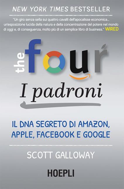 The four. I padroni. Il DNA segreto di Amazon, Apple, Facebook e Google - Scott Galloway,Ilaria Katerinov - ebook